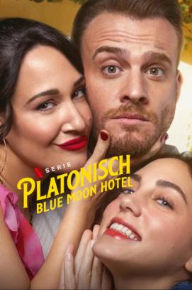 Platonisch: Blue Moon Hotel - Staffel 1 (2025)